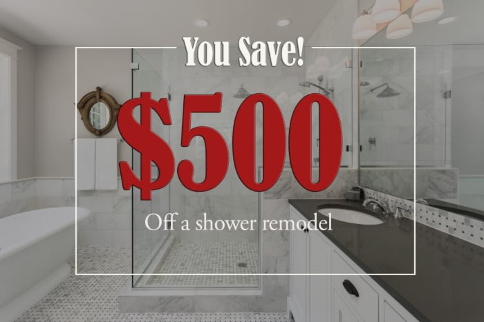 Save 500 dollars off a shower remodel